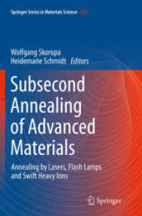 Subsecond Annealing of Advanced Materials : Annealing by Lasers, Flash Lamps and Swift Heavy Ions (Springer Series in Materials Science)