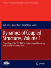 Dynamics of Coupled Structures, Volume 1 : Proceedings of the 32nd IMAC, a Conference and Exposition on Structural Dynamics, 2014 (Conference Proceedings of the Society for Experimental Mechanics Series)