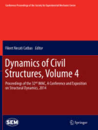 Dynamics of Civil Structures, Volume 4 : Proceedings of the 32nd IMAC, a Conference and Exposition on Structural Dynamics, 2014 (Conference Proceedings of the Society for Experimental Mechanics Series)