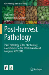 Post-harvest Pathology : Plant Pathology in the 21st Century, Contributions to the 10th International Congress, ICPP 2013 (Plant Pathology in the 21st Century)