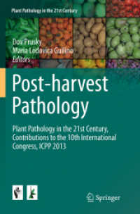 Post-harvest Pathology : Plant Pathology in the 21st Century, Contributions to the 10th International Congress, ICPP 2013 (Plant Pathology in the 21st Century)
