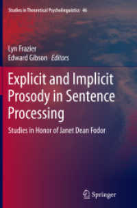 Explicit and Implicit Prosody in Sentence Processing : Studies in Honor of Janet Dean Fodor (Studies in Theoretical Psycholinguistics)