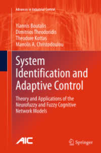 System Identification and Adaptive Control : Theory and Applications of the Neurofuzzy and Fuzzy Cognitive Network Models (Advances in Industrial Control)