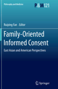 Family-Oriented Informed Consent : East Asian and American Perspectives (Asian Studies in Bioethics and the Philosophy of Medicine)