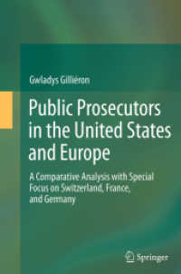 Public Prosecutors in the United States and Europe : A Comparative Analysis with Special Focus on Switzerland, France, and Germany