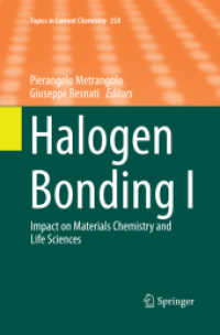 Halogen Bonding I : Impact on Materials Chemistry and Life Sciences (Topics in Current Chemistry)
