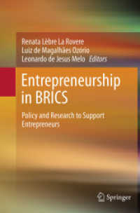 Entrepreneurship in BRICS : Policy and Research to Support Entrepreneurs （Softcover reprint of the original 1st ed. 2015. 2016. ix, 266 S. IX, 2）
