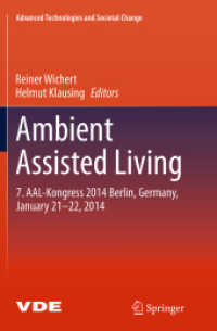 Ambient Assisted Living : 7. AAL-Kongress 2014 Berlin, Germany, January 21-22, 2014 (Advanced Technologies and Societal Change)