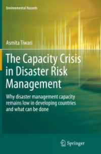 The Capacity Crisis in Disaster Risk Management : Why disaster management capacity remains low in developing countries and what can be done (Environmental Hazards)