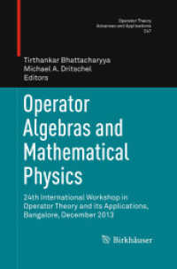 Operator Algebras and Mathematical Physics : 24th International Workshop in Operator Theory and its Applications, Bangalore, December 2013 (Operator Theory: Advances and Applications)