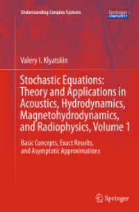 Stochastic Equations: Theory and Applications in Acoustics, Hydrodynamics, Magnetohydrodynamics, and Radiophysics, Volume 1 : Basic Concepts, Exact Results, and Asymptotic Approximations (Understanding Complex Systems)