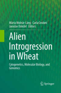 Alien Introgression in Wheat : Cytogenetics, Molecular Biology, and Genomics