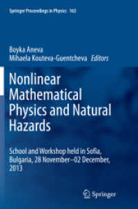 Nonlinear Mathematical Physics and Natural Hazards : Selected Papers from the International School and Workshop held in Sofia, Bulgaria, 28 November - 02 December, 2013 (Springer Proceedings in Physics)