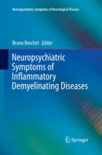 Neuropsychiatric Symptoms of Inflammatory Demyelinating Diseases (Neuropsychiatric Symptoms of Neurological Disease) （Softcover Reprint of the Original 1st 2015）