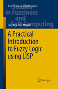 A Practical Introduction to Fuzzy Logic using LISP (Studies in Fuzziness and Soft Computing)