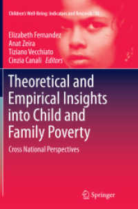 Theoretical and Empirical Insights into Child and Family Poverty : Cross National Perspectives (Children's Well-being: Indicators and Research)