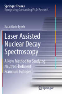 Laser Assisted Nuclear Decay Spectroscopy : A New Method for Studying Neutron-Deficient Francium Isotopes (Springer Theses)