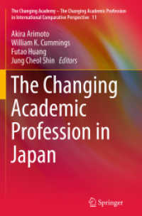 The Changing Academic Profession in Japan (The Changing Academy - the Changing Academic Profession in International Comparative Perspective)