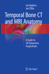 Temporal Bone CT and MRI Anatomy : A Guide to 3D Volumetric Acquisitions