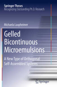 Gelled Bicontinuous Microemulsions : A New Type of Orthogonal Self-Assembled Systems (Springer Theses)