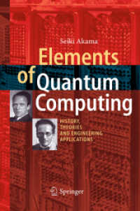 Elements of Quantum Computing : History, Theories and Engineering Applications