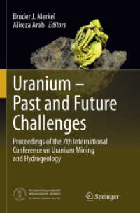 Uranium - Past and Future Challenges : Proceedings of the 7th International Conference on Uranium Mining and Hydrogeology