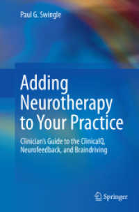 Adding Neurotherapy to Your Practice : Clinician's Guide to the ClinicalQ, Neurofeedback, and Braindriving