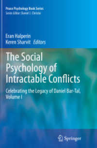 The Social Psychology of Intractable Conflicts : Celebrating the Legacy of Daniel Bar-Tal, Volume I (Peace Psychology Book Series)
