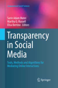 Transparency in Social Media : Tools, Methods and Algorithms for Mediating Online Interactions (Computational Social Sciences)