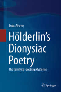Hölderlin's Dionysiac Poetry : The Terrifying-Exciting Mysteries