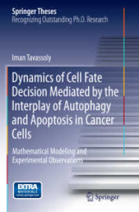 Dynamics of Cell Fate Decision Mediated by the Interplay of Autophagy and Apoptosis in Cancer Cells : Mathematical Modeling and Experimental Observations (Springer Theses)