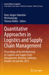 Quantitative Approaches in Logistics and Supply Chain Management : Proceedings of the 8th Workshop on Logistics and Supply Chain Management, Berkeley, California, October 3rd and 4th, 2013 (Lecture Notes in Logistics)