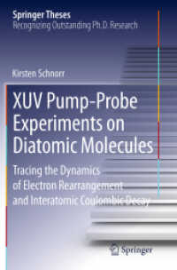 XUV Pump-Probe Experiments on Diatomic Molecules : Tracing the Dynamics of Electron Rearrangement and Interatomic Coulombic Decay (Springer Theses)