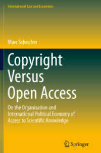 Copyright Versus Open Access : On the Organisation and International Political Economy of Access to Scientific Knowledge (International Law and Economics)