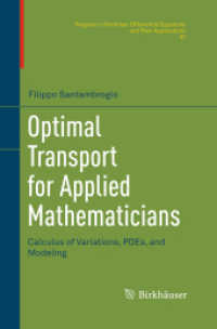 Optimal Transport for Applied Mathematicians : Calculus of Variations, PDEs, and Modeling (Progress in Nonlinear Differential Equations and Their Applications)