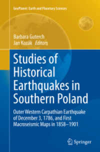 Studies of Historical Earthquakes in Southern Poland : Outer Western Carpathian Earthquake of December 3, 1786, and First Macroseismic Maps in 1858-1901 (Geoplanet: Earth and Planetary Sciences)