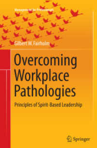 Overcoming Workplace Pathologies : Principles of Spirit-Based Leadership (Management for Professionals)