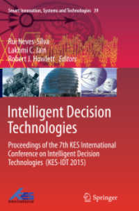 Intelligent Decision Technologies : Proceedings of the 7th KES International Conference on Intelligent Decision Technologies (KES-IDT 2015) (Smart Innovation, Systems and Technologies)