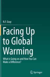 Facing Up to Global Warming : What is Going on and How You Can Make a Difference?