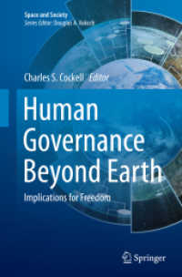 Human Governance Beyond Earth : Implications for Freedom (Space and Society)
