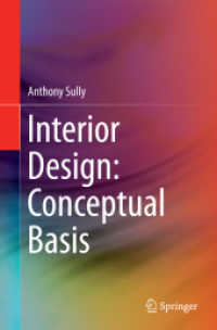 Interior Design: Conceptual Basis （2015. 2016. xxvii, 240 S. XXVII, 240 p. 294 illus., 238 illus. in colo）