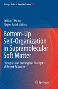 Bottom-Up Self-Organization in Supramolecular Soft Matter : Principles and Prototypical Examples of Recent Advances (Springer Series in Materials Science)