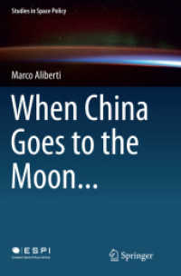 When China Goes to the Moon... (Studies in Space Policy)