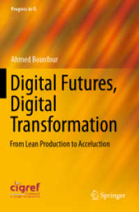 Digital Futures, Digital Transformation : From Lean Production to Acceluction (Progress in Is)