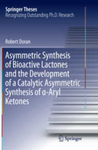 Asymmetric Synthesis of Bioactive Lactones and the Development of a Catalytic Asymmetric Synthesis of α-Aryl Ketones (Springer Theses)