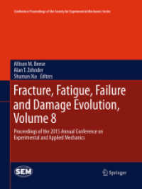 Fracture, Fatigue, Failure and Damage Evolution, Volume 8 : Proceedings of the 2015 Annual Conference on Experimental and Applied Mechanics (Conference Proceedings of the Society for Experimental Mechanics Series)