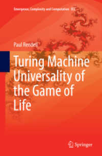 Turing Machine Universality of the Game of Life (Emergence, Complexity and Computation)