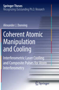 Coherent Atomic Manipulation and Cooling : Interferometric Laser Cooling and Composite Pulses for Atom Interferometry (Springer Theses)