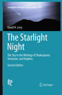 The Starlight Night : The Sky in the Writings of Shakespeare, Tennyson, and Hopkins (Astrophysics and Space Science Library) （2ND）