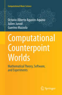 Computational Counterpoint Worlds : Mathematical Theory, Software, and Experiments (Computational Music Science)